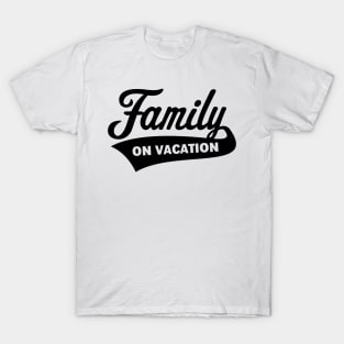 Family On Vacation (Family Holiday / Black) T-Shirt